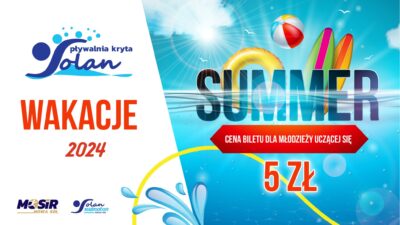 plakat informacyjny pływalni krytej solan o promocyjnej cenie biletu wstępu podczas wakacji